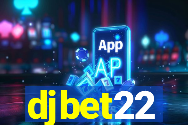 djbet22