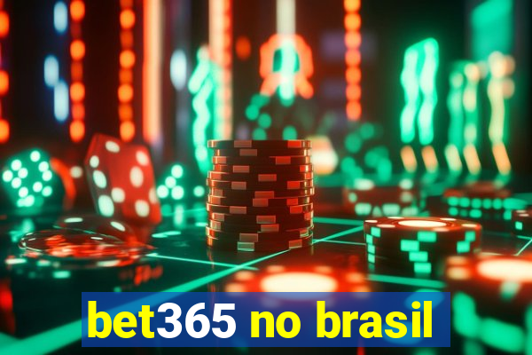 bet365 no brasil