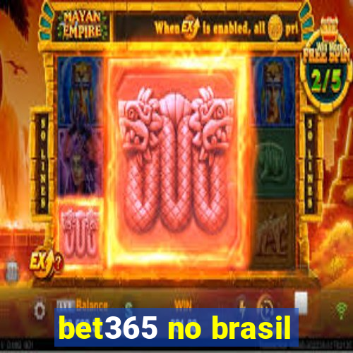 bet365 no brasil