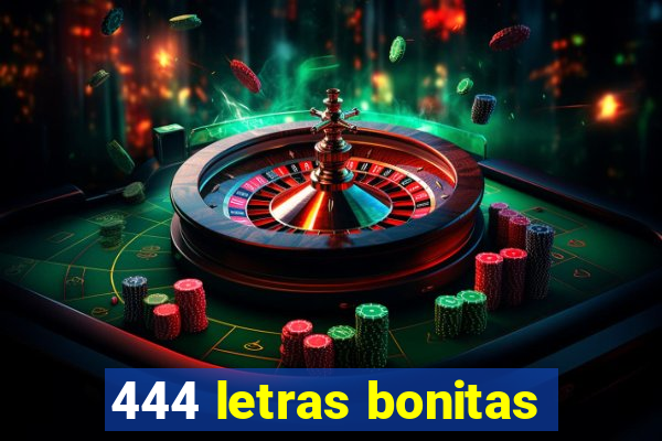 444 letras bonitas