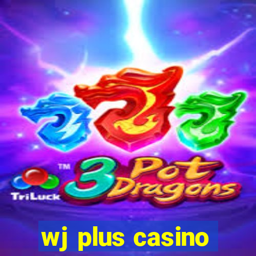 wj plus casino