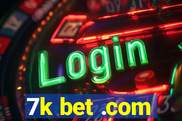 7k bet .com