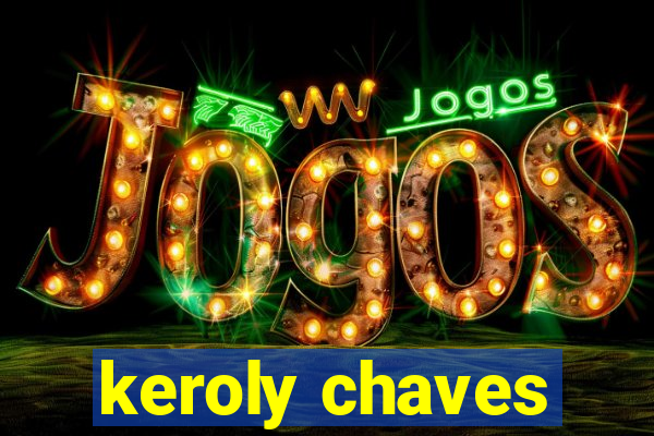 keroly chaves