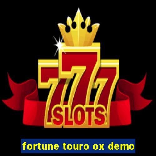 fortune touro ox demo