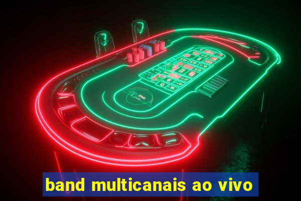 band multicanais ao vivo