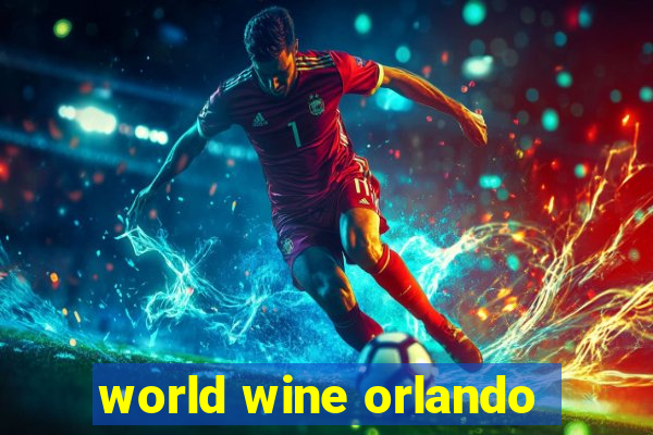 world wine orlando