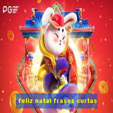 feliz natal frases curtas