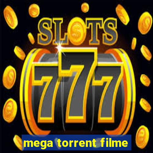 mega torrent filme