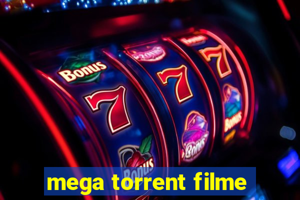 mega torrent filme