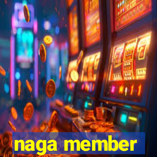 naga member