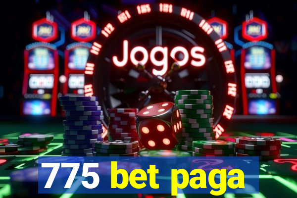 775 bet paga