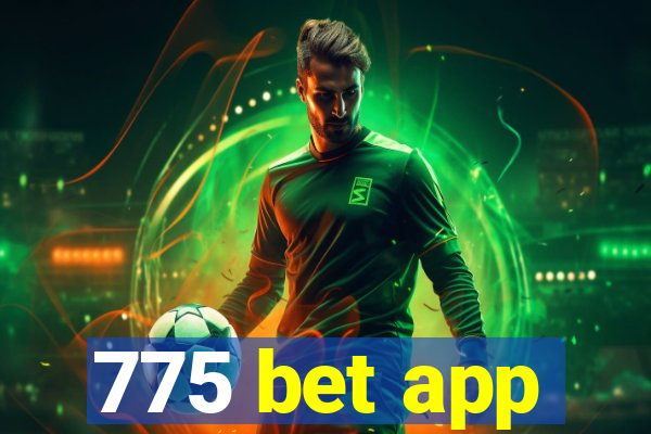 775 bet app