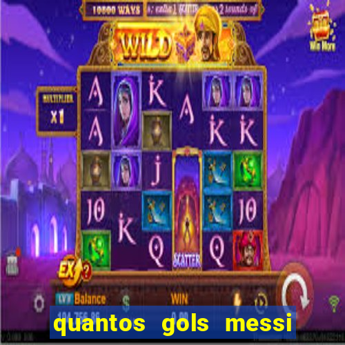 quantos gols messi tem na carreira