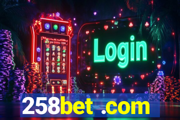 258bet .com