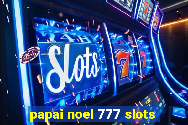 papai noel 777 slots