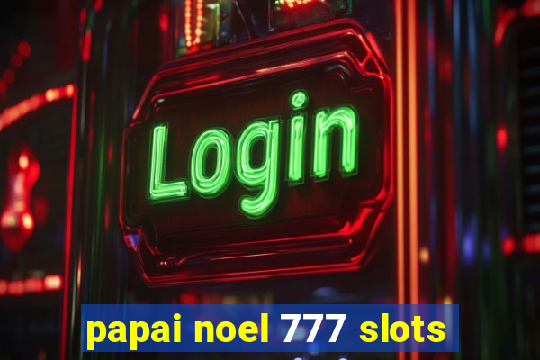 papai noel 777 slots