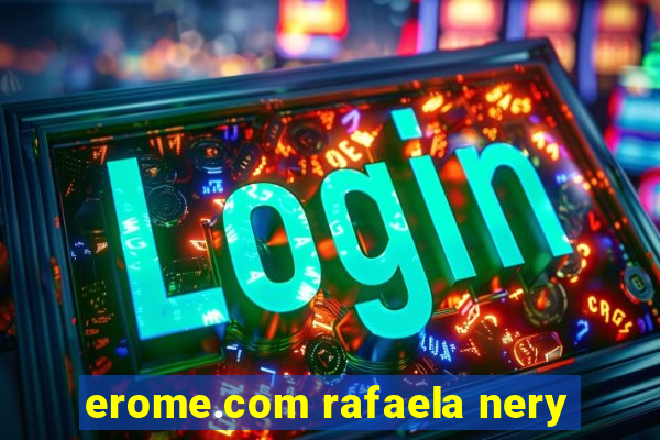 erome.com rafaela nery