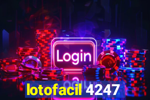 lotofacil 4247