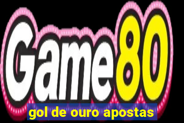 gol de ouro apostas