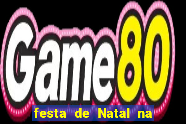 festa de Natal na escola temas