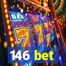 146 bet