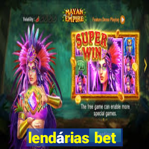 lendárias bet