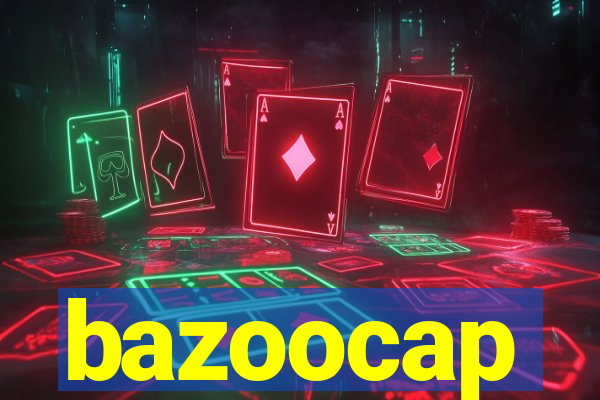 bazoocap