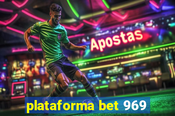 plataforma bet 969