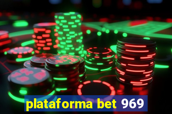 plataforma bet 969