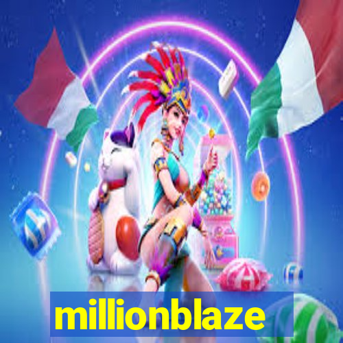 millionblaze