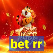 bet rr