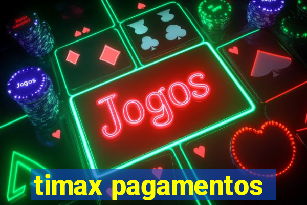 timax pagamentos