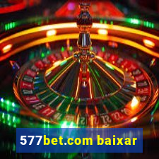 577bet.com baixar