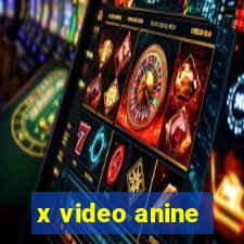 x video anine