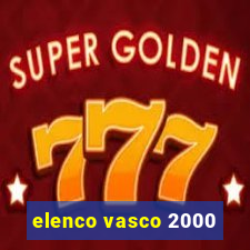 elenco vasco 2000