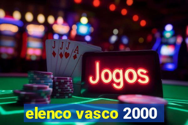 elenco vasco 2000