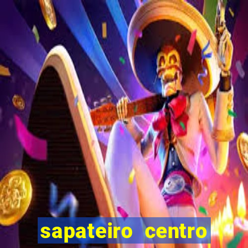 sapateiro centro porto alegre