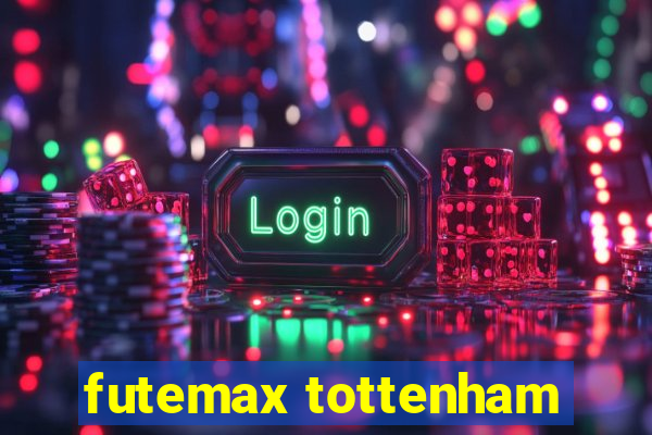 futemax tottenham