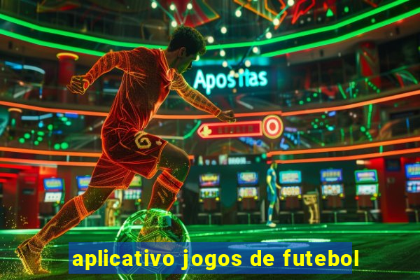 aplicativo jogos de futebol