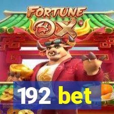 192 bet