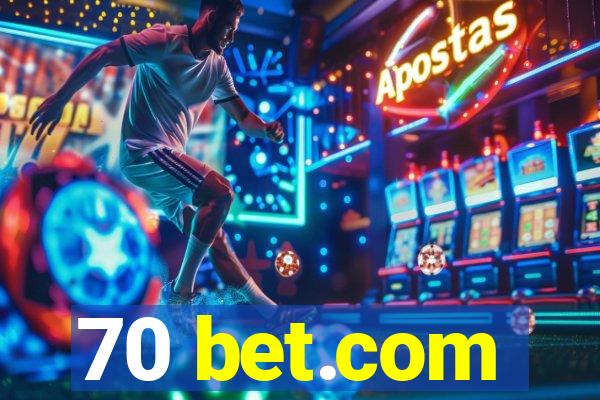 70 bet.com