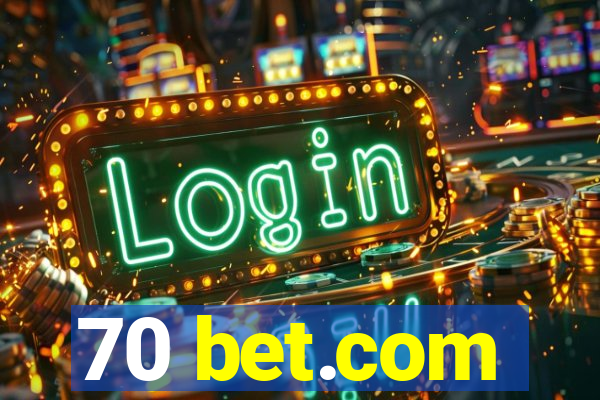 70 bet.com