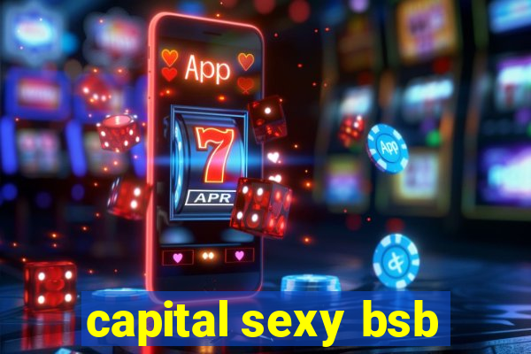 capital sexy bsb