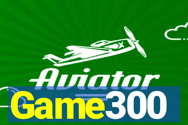 Game300