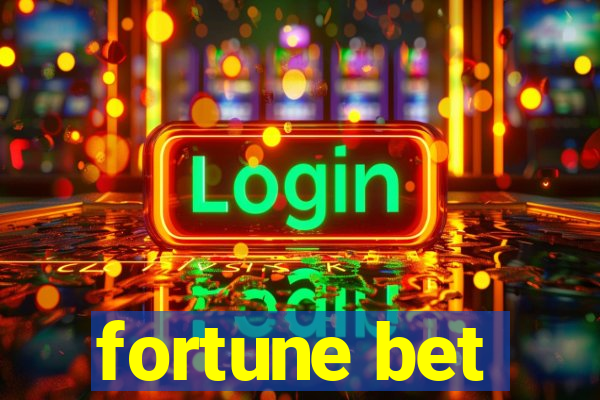 fortune bet