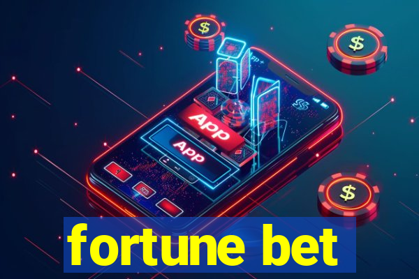 fortune bet