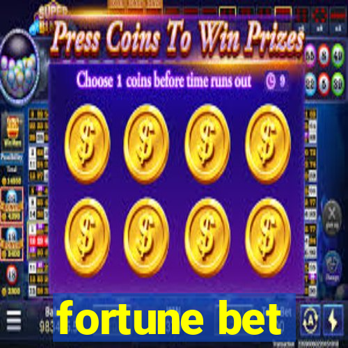 fortune bet