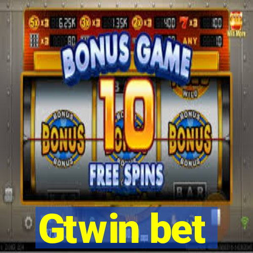 Gtwin bet