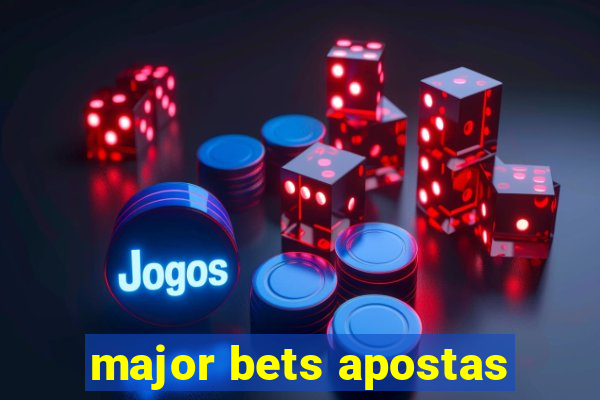 major bets apostas