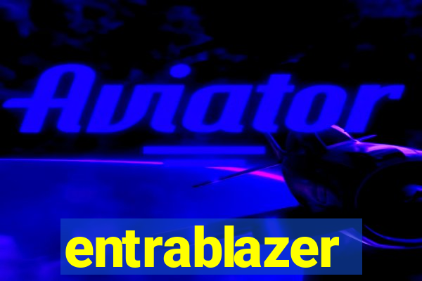 entrablazer